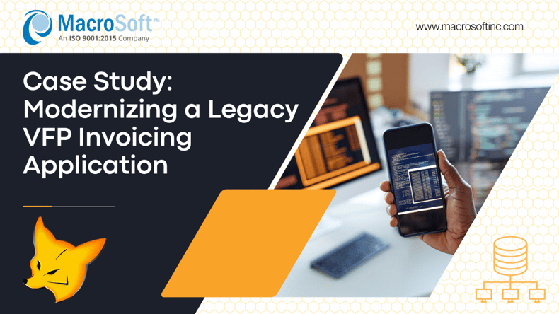 Case Study Modernizing a Legacy VFP Invoicing Application